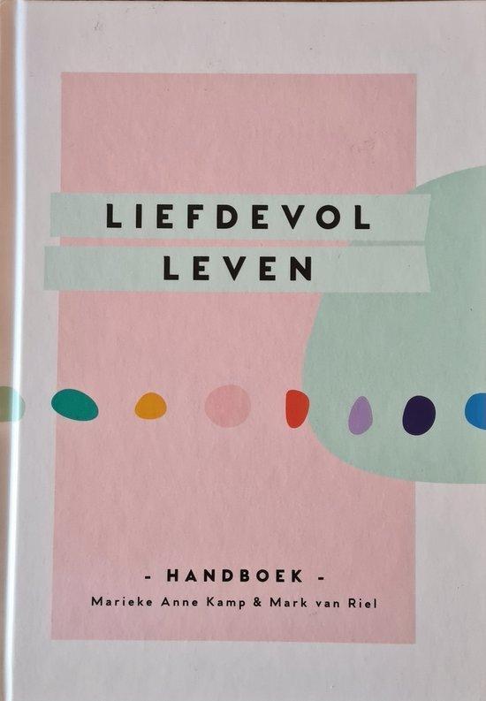 Liefdevol Leven 9789463233125 Marieke Anne Kamp, Boeken, Schoolboeken, Zo goed als nieuw, Verzenden