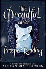 The Dreadful Tale of Prosper Redding (a Prosper Redding, Boeken, Zo goed als nieuw, Alexandra Bracken, Verzenden