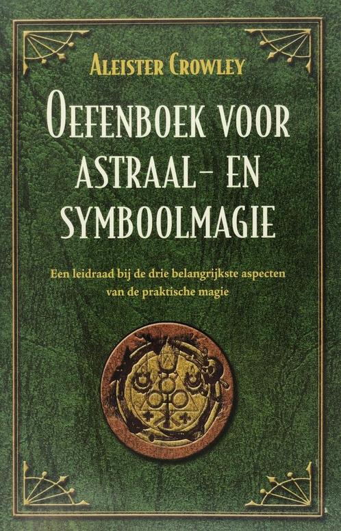 Oefenboek voor astraal- en symboolmagie - Aleister Crowley -, Boeken, Esoterie en Spiritualiteit, Verzenden