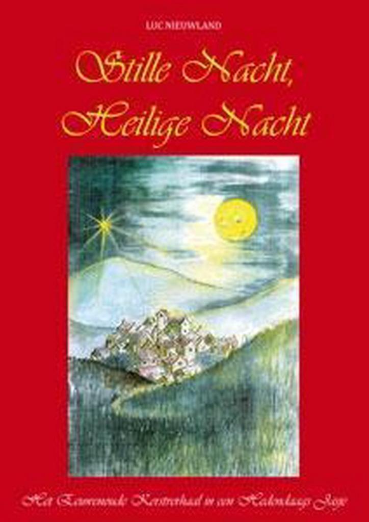Stille nacht, heilige nacht 9789462031272 Luc Nieuwland, Boeken, Overige Boeken, Gelezen, Verzenden