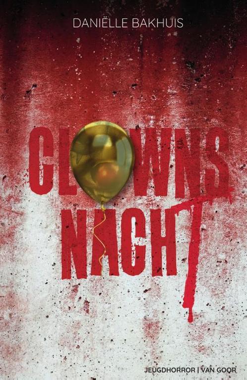 Clownsnacht 9789000370375 Daniëlle Bakhuis, Boeken, Kinderboeken | Jeugd | 13 jaar en ouder, Zo goed als nieuw, Verzenden