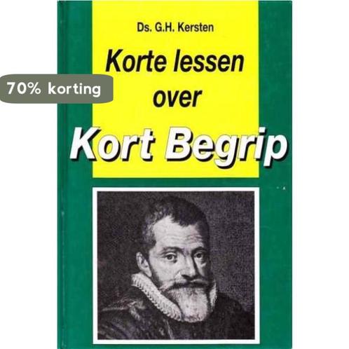KORTE LESSEN OVER KORT BEGRIP 9789033600432 G.H. Kersten, Boeken, Godsdienst en Theologie, Gelezen, Verzenden