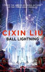 Ball Lightning 9781786694706 Cixin Liu, Boeken, Verzenden, Gelezen, Cixin Liu