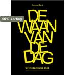 De waan van de dag 9789048441358 Raymond Serré, Boeken, Verzenden, Zo goed als nieuw, Raymond Serré
