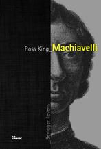 Machiavelli / Bevlogen levens 9789066119161 R. King, Boeken, Verzenden, Zo goed als nieuw, R. King