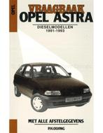 1991 - 1993 OPEL ASTRA DIESEL, VRAAGBAAK NEDERLANDS
