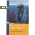 De machteloze onderzoeker 9789085060079 J. Hoogstraten, Verzenden, Gelezen, J. Hoogstraten