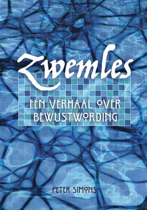 Zwemles - Een verhaal over bewustwording 9789090354507, Boeken, Esoterie en Spiritualiteit, Zo goed als nieuw, Verzenden