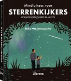 Mindfulness voor sterrenkijkers 9789463597210, Boeken, Verzenden, Zo goed als nieuw, Mark Westmoquette
