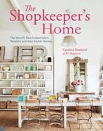 The Shopkeepers Home 9781909342903, Caroline Rowland, Zo goed als nieuw, Verzenden