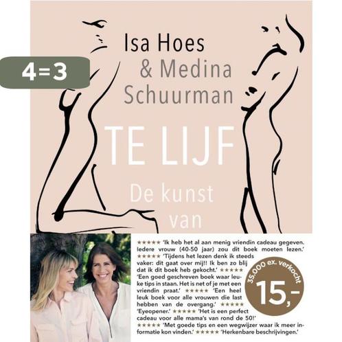 Te lijf 9789026341014 Isa Hoes, Boeken, Hobby en Vrije tijd, Zo goed als nieuw, Verzenden