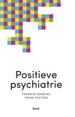 Positieve psychiatrie 9789024420728 Frederike Bannink, Boeken, Verzenden, Zo goed als nieuw, Frederike Bannink