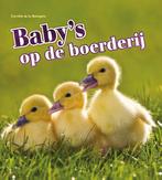 Babys op de boerderij 9789463410144 Camilla de la Bédoyère, Verzenden, Gelezen, Camilla de la Bédoyère