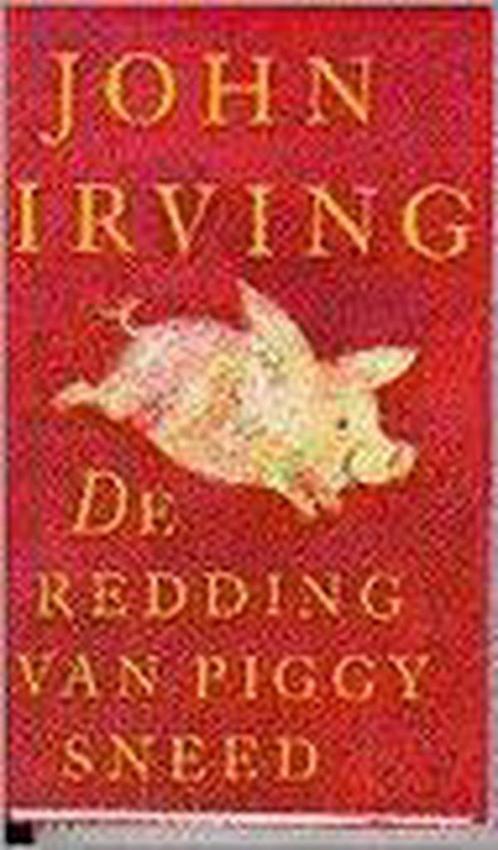 De redding van Piggy Sneed 9789060748664 John Irving, Boeken, Romans, Gelezen, Verzenden