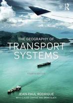 The Geography of Transport Systems 9781138669574, Boeken, Verzenden, Gelezen, Jean-Paul Rodrigue