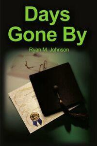 Days Gone by by Johnson, Ryan New   ,,, Livres, Livres Autre, Envoi