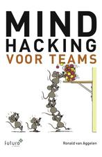 Mindhacking voor teams 9789492221872 Ronald van Aggelen, Verzenden, Ronald van Aggelen