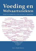 Voeding en Welvaartsziekten 9789082514308 Marijke Samsom, Boeken, Verzenden, Gelezen, Marijke Samsom