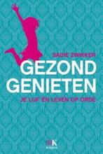 Gezond Genieten 9789021551272, Boeken, Gelezen, Sadie Zwikker, Verzenden
