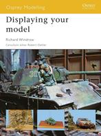 Displaying Your Model 9781846034169, Livres, Richard Windrow, Verzenden
