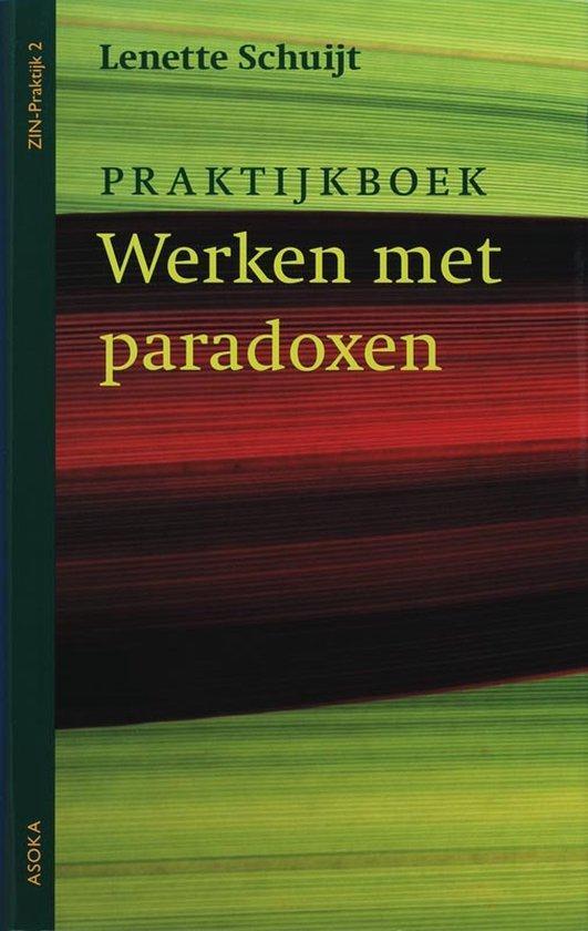 Praktijkboek Werken met paradoxen - Lenette Schuijt - 978905, Boeken, Economie, Management en Marketing, Verzenden