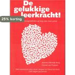 De gelukkige leerkracht! 9789090320878, Verzenden, Zo goed als nieuw, Jeannet Uiterwijk-Booij