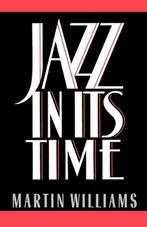 Jazz in Its Time 9780195069044, Martin Williams, Zo goed als nieuw, Verzenden