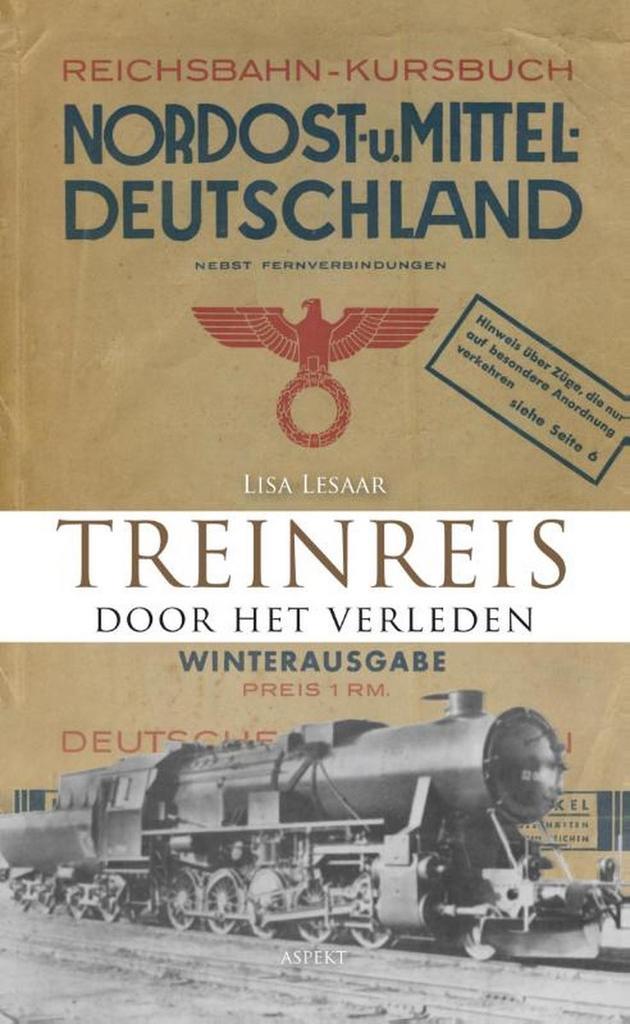 Treinreis door het verleden 9789461535177 Lisa Lesaar, Boeken, Geschiedenis | Wereld, Zo goed als nieuw, Verzenden