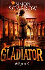 Gladiator 4 - Wraak 9789025753849, Boeken, Kinderboeken | Jeugd | 10 tot 12 jaar, Zo goed als nieuw, Simon Scarrow, Verzenden