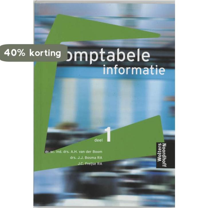 Comptabele informatie 1 9789001109899 A.H. van der Boom, Boeken, Schoolboeken, Zo goed als nieuw, Verzenden