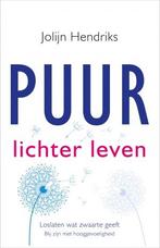 PUUR  -   Puur Lichter leven 9789020212839, Boeken, Jolijn Hendriks, Zo goed als nieuw, Verzenden