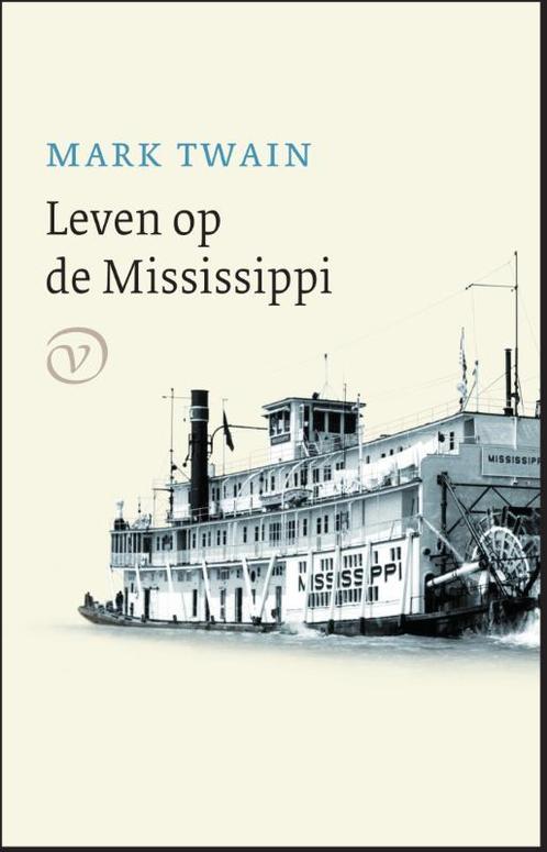 Het leven op de Mississippi 9789028261839 Mark Twain, Boeken, Literatuur, Gelezen, Verzenden