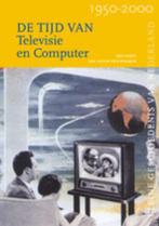 De tijd van televisie en computer / Kleine Geschiedenis van, Boeken, Geschiedenis | Nationaal, Verzenden, Zo goed als nieuw, Ben Speet