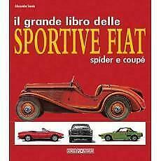 Il Grande Libro Delle Sportive FIAT Spider e Coupé, Livres, Autos | Livres, Envoi