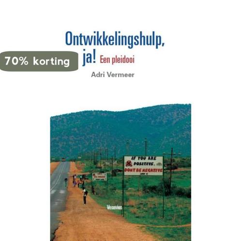 Ontwikkelingshulp, ja! 9789086597390 Adri Vermeer, Boeken, Politiek en Maatschappij, Zo goed als nieuw, Verzenden
