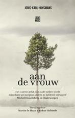 Aan de vrouw 9789048841936 Joris-Karl Huysmans, Verzenden, Zo goed als nieuw, Joris-Karl Huysmans