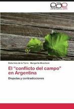 El Conflicto del Campo En Argentina. la-Torre, In   ., De La Torre, Delia In, Verzenden