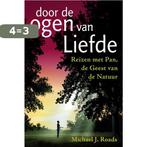 Door de ogen van Liefde 9789460150296 Michael J. Roads, Boeken, Verzenden, Zo goed als nieuw, Michael J. Roads