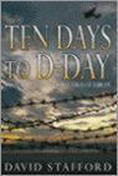 Ten Days to D-Day 9780316724777, Livres, Livres Autre, Envoi