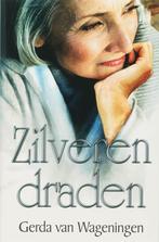 Zilveren draden 9789020528312 Gerda van Wageningen, Boeken, Verzenden, Zo goed als nieuw, Gerda van Wageningen