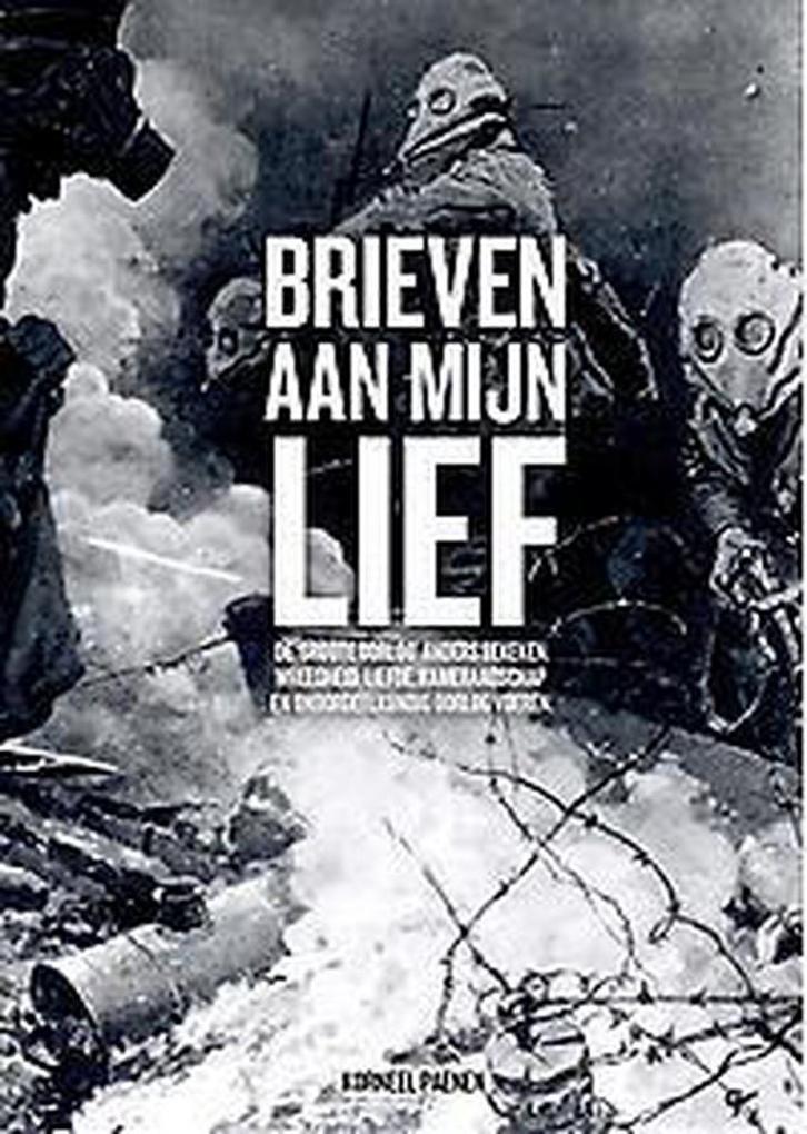 Brieven aan mijn lief 9789053253854 Korneel Paenen, Boeken, Geschiedenis | Wereld, Gelezen, Verzenden