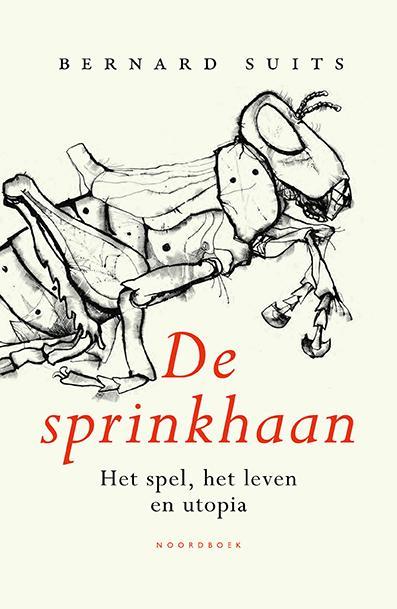 De sprinkhaan 9789056156589 Bernard Suits, Boeken, Overige Boeken, Gelezen, Verzenden