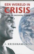 Een wereld in crisis 9789020284263 Jiddu Krishnamurti, Boeken, Verzenden, Zo goed als nieuw, Jiddu Krishnamurti
