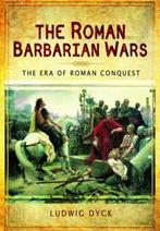 Roman Barbarian Wars 9781473823884, Ludwig Dyck, Gelezen, Verzenden