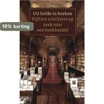 Uit Liefde In Boeken 9789029565981 Jan Siebelink, Verzenden, Jan Siebelink