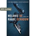 De schaduw 9789403158501 Melanie Raabe, Verzenden, Zo goed als nieuw, Melanie Raabe
