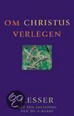 Om Christus verlegen 9789033605178 I. Esser, Verzenden, Gelezen, I. Esser
