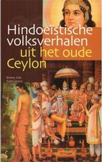 Hindoeistische Volksverhalen Oude Ceylon 9789074597807, Boeken, Onbekend, Zo goed als nieuw, Verzenden