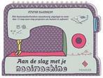 Aan de slag met je naaimachine 9789050191074 Silvie Blondeau, Verzenden, Silvie Blondeau