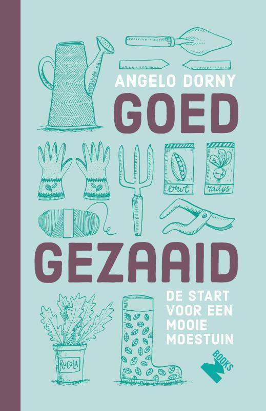 Goed gezaaid 9789022333808 Angelo Dorny, Boeken, Hobby en Vrije tijd, Zo goed als nieuw, Verzenden
